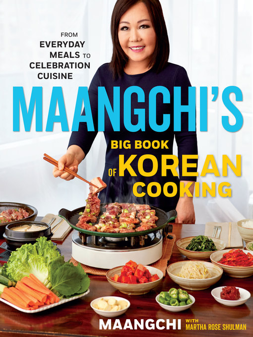 Title details for Maangchi's Big Book of Korean Cooking by Maangchi - Wait list